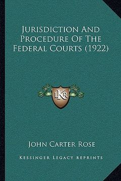 portada jurisdiction and procedure of the federal courts (1922) (en Inglés)