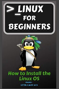 portada Linux for Beginners: How to Install the Linux os (in English)