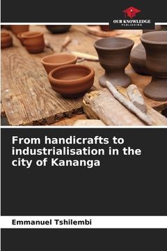 portada From handicrafts to industrialisation in the city of Kananga (in English)