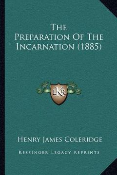 portada the preparation of the incarnation (1885)