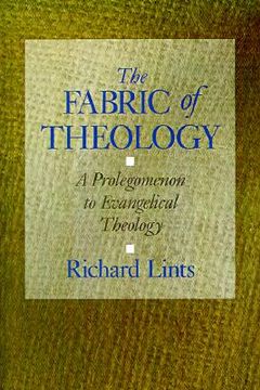 portada the fabric of theology: a prolegomenon to evangelical theology (en Inglés)