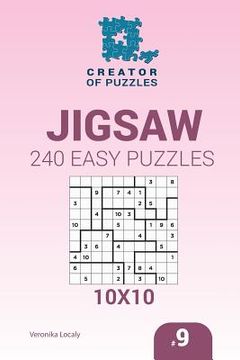 portada Creator of puzzles - Jigsaw 240 Easy Puzzles 10x10 (Volume 9) (en Inglés)
