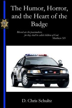 portada The Humor, Horror, and the Heart of the Badge (in English)