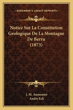 portada Notice Sur La Constitution Geologique De La Montagne De Berru (1873) (en Francés)