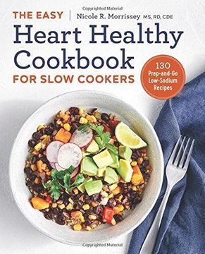 portada The Easy Heart Healthy Cookbook for Slow Cookers: 130 Prep-And-Go Low-Sodium Recipes (en Inglés)