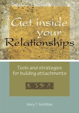 portada Get Inside Your Relationships: Tools and strategies for building attachments