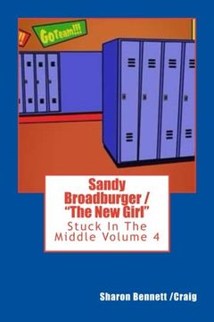 portada Sandy Broadburger / The New Girl (Stuck In The Middle) (Volume 4)