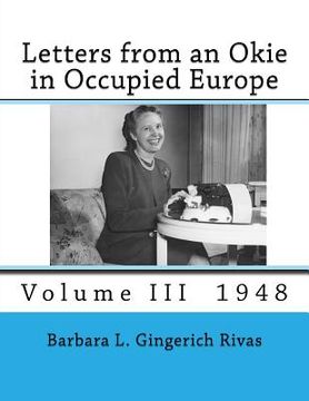 portada Letters from an Okie in Occupied Europe: Volume III 1948 (en Inglés)