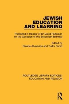 portada Jewish Education and Learning: Published in Honour of dr. David Patterson on the Occasion of his Seventieth Birthday (Routledge Library Editions: Education and Religion) (en Inglés)