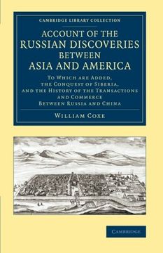 portada Account of the Russian Discoveries Between Asia and America: To Which are Added, the Conquest of Siberia, and the History of the Transactions and Comm. Library Collection - Polar Exploration) (en Inglés)