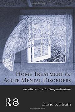 portada Home Treatment for Acute Mental Disorders: An Alternative to Hospitalization (en Inglés)
