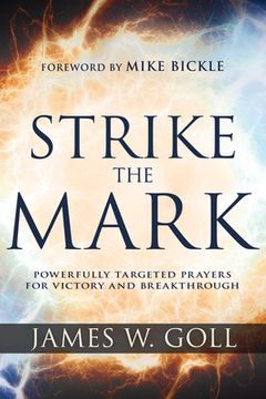 portada Strike the Mark: Powerfully Targeted Prayers for Victory and Breakthrough (en Inglés)
