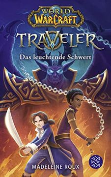portada World of Warcraft: Traveler. Das Leuchtende Schwert (en Alemán)