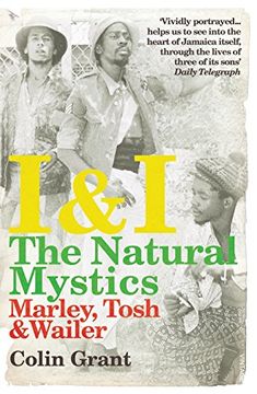 portada I & I: The Natural Mystics: Marley, Tosh and Wailer