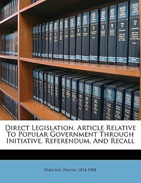 portada direct legislation. article relative to popular government through initiative, referendum, and recall