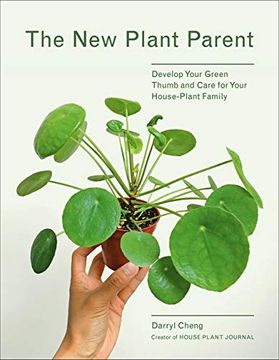 portada The new Plant Parent: Develop Your Green Thumb and Care for Your House-Plant Family (en Inglés)