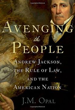 portada Avenging the People: Andrew Jackson, the Rule of Law, and the American Nation (in English)