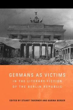 portada germans as victims in the literary fiction of the berlin republic (en Inglés)