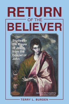 portada Return of the Believer: Studies in the Prayer of Jesus from the Gospel of John (en Inglés)