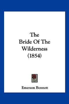 portada the bride of the wilderness (1854) (in English)