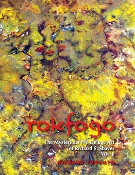 portada Rokfogo: The Mysterious Pre-Deluge Art of Richard S. Shaver (in English)
