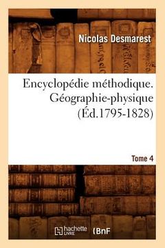 portada Encyclopédie Méthodique. Géographie-Physique. Tome 4 (Éd.1795-1828) (in French)
