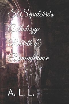 portada St.Sepulchre's Anthology: Rebirth & Remembrance (in English)