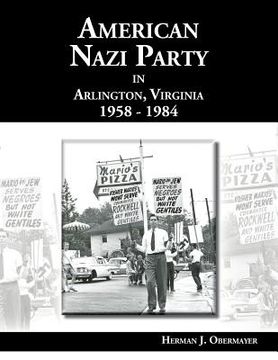 portada American Nazi Party in Arlington, Virginia 1958-1984 (en Inglés)