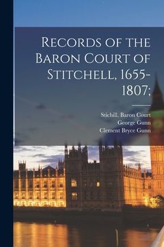 portada Records of the Baron Court of Stitchell, 1655-1807;