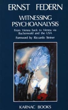 portada witnessing psychoanalysis: from vienna back to vienna via buchenwald and the usa (en Inglés)