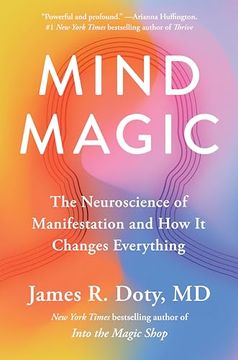 portada Mind Magic: The Neuroscience of Manifestation and How It Changes Everything