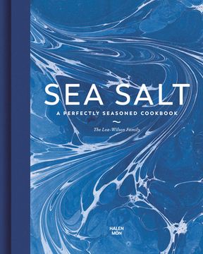 portada Sea Salt: A Perfectly Seasoned Cookbook (in English)
