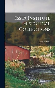 portada Essex Institute Historical Collections; 45 (in English)
