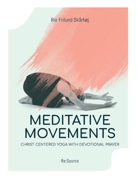 portada Meditative Movements: Christ centered yoga with devotional prayer