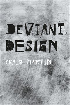 portada Deviant Design: The AD Hoc, the Illicit, the Controversial (en Inglés)