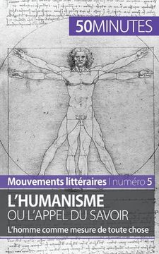 portada L'humanisme ou l'appel du savoir: L'homme comme mesure de toute chose (en Francés)