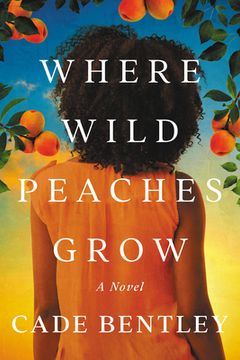 portada Where Wild Peaches Grow: A Novel (en Inglés)
