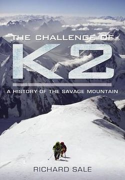 portada The Challenge of K2: A History of the Savage Mountain (in English)