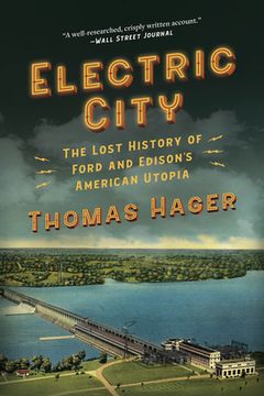 portada Electric City: The Lost History of Ford and Edison'S American Utopia (en Inglés)