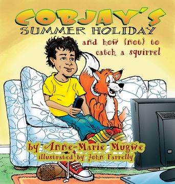 portada Cobjay's Summer Holiday and How (Not) to Catch A Squirrel (en Inglés)