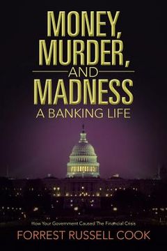 portada Money, Murder, and Madness: A Banking Life (en Inglés)