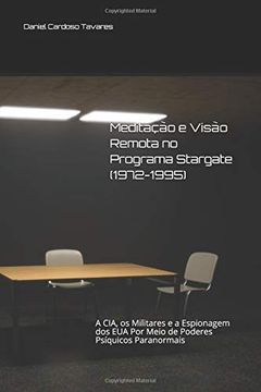 portada Meditação e Visão Remota no Programa Stargate (1972-1995): A Cia, os Militares e a Espionagem dos eua por Meio de Poderes Psíquicos Paranormais (in Portuguese)