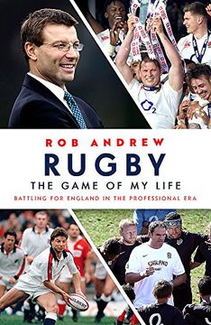 portada Rugby: The Game of My Life: Rob Andrew