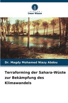 portada Terraforming der Sahara-Wüste zur Bekämpfung des Klimawandels (en Alemán)