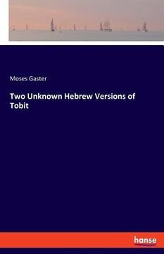 portada Two Unknown Hebrew Versions of Tobit (en Inglés)