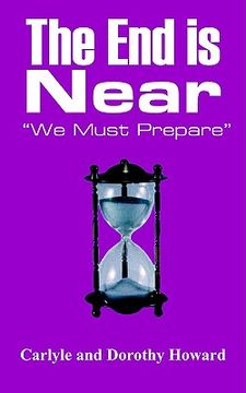 portada the end is near: we must prepare (in English)