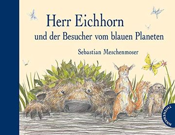 portada Herr Eichhorn und der Besucher vom Blauen Planeten (in German)