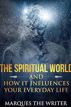 portada The Spiritual World and How It Influences Your Everyday Life