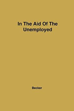 portada In aid of the Unemployed: (en Inglés)