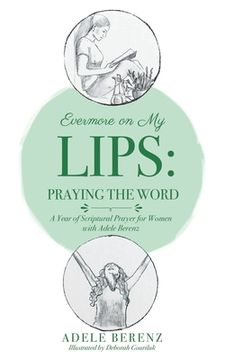 portada Evermore on My Lips: A Year of Scriptural Prayer for Women with Adele Berenz (in English)